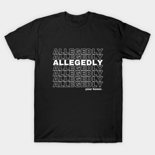 Funny Lawyer Allegedly Quote T-Shirt